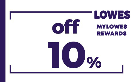 10% OFF LOWES INSTORE/ONLINE COUPON (ADV. CARD)